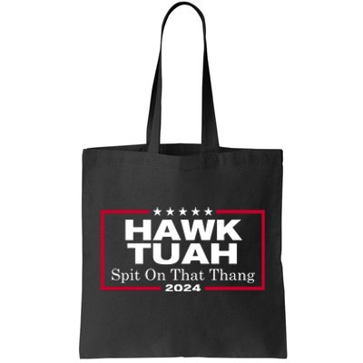 Hawk Tuah 24 Spit On That Thang Funny Quote Tote Bag