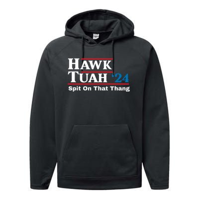 Hawk Tuah 24 Spit On That Thang Funny Quote Performance Fleece Hoodie