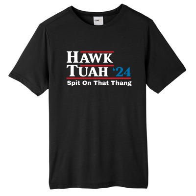 Hawk Tuah 24 Spit On That Thang Funny Quote Tall Fusion ChromaSoft Performance T-Shirt