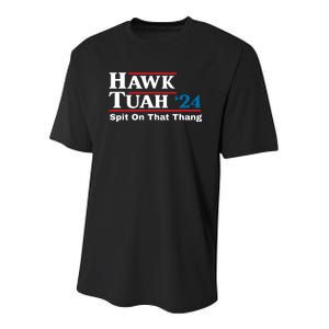 Hawk Tuah 24 Spit On That Thang Funny Quote Youth Performance Sprint T-Shirt