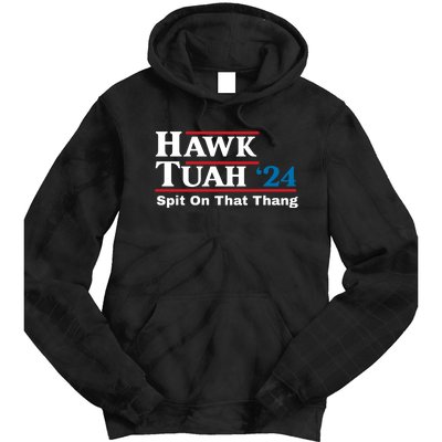 Hawk Tuah 24 Spit On That Thang Funny Quote Tie Dye Hoodie