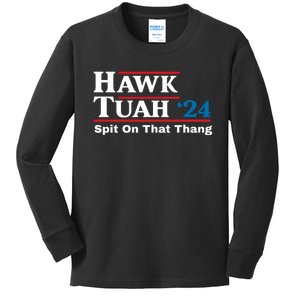 Hawk Tuah 24 Spit On That Thang Funny Quote Kids Long Sleeve Shirt