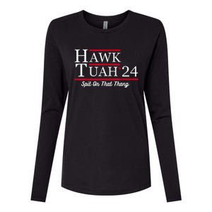 Hawk Tuah 24 Spit On That Thang Womens Cotton Relaxed Long Sleeve T-Shirt