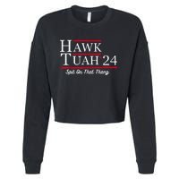 Hawk Tuah 24 Spit On That Thang Cropped Pullover Crew