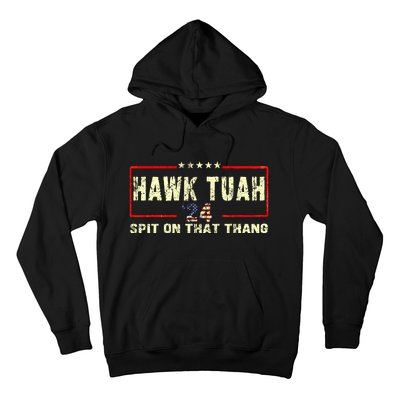 Hawk Tuah 24 Spit On That Thang Funny Quote Hoodie