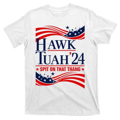 Hawk Tauh 24 Spit On That Thang Usa Flag Meme Quote T-Shirt