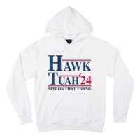 Hawk Tuah 24 Spit On That Thang Hoodie