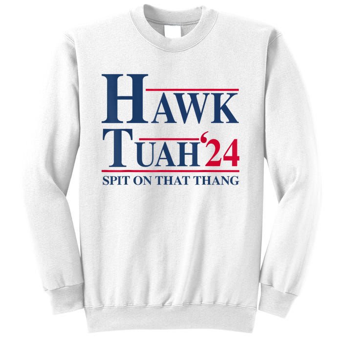 Hawk Tuah 24 Spit On That Thang Sweatshirt