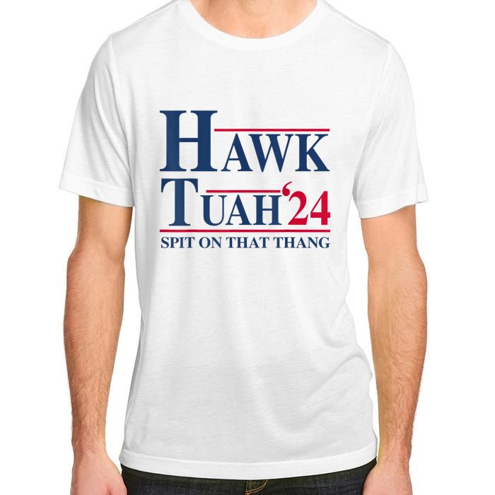 Hawk Tuah 24 Spit On That Thang Adult ChromaSoft Performance T-Shirt