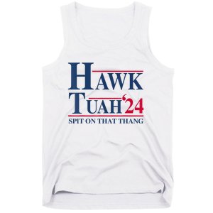 Hawk Tuah 24 Spit On That Thang Tank Top