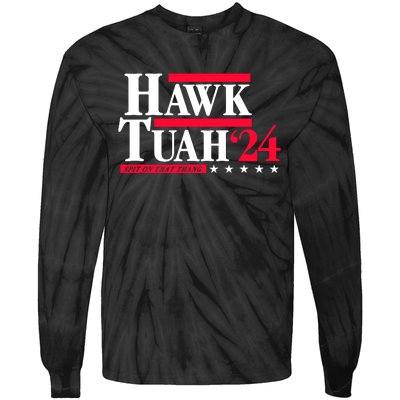 Hawk Tuah 24 Spit On That Thang Tie-Dye Long Sleeve Shirt