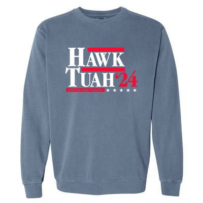 Hawk Tuah 24 Spit On That Thang Garment-Dyed Sweatshirt