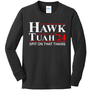 Hawk Tuah 24 Spit On That Thang Funny Presidential Candidate Kids Long Sleeve Shirt