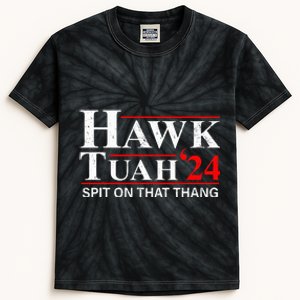 Hawk Tuah 24 Spit On That Thang Funny Presidential Candidate Kids Tie-Dye T-Shirt