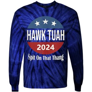 Hawk Tuah 24 Spit On That Thang Tie-Dye Long Sleeve Shirt