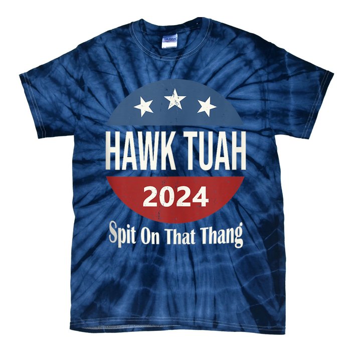 Hawk Tuah 24 Spit On That Thang Tie-Dye T-Shirt