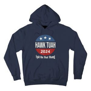 Hawk Tuah 24 Spit On That Thang Tall Hoodie