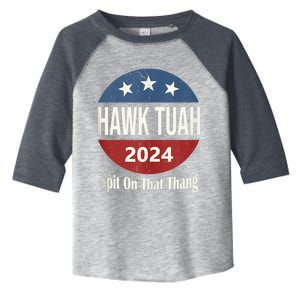 Hawk Tuah 24 Spit On That Thang Toddler Fine Jersey T-Shirt