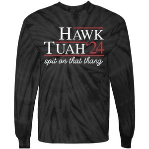 Hawk Tuah 24 Spit On That Thang Tie-Dye Long Sleeve Shirt