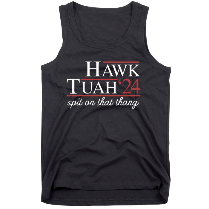 Hawk Tuah 24 Spit On That Thang Tank Top