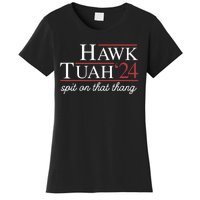 Hawk Tuah 24 Spit On That Thang Women's T-Shirt