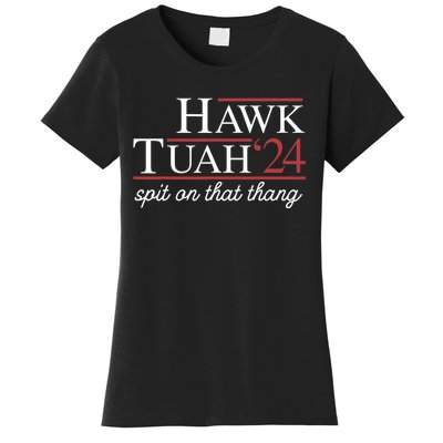 Hawk Tuah 24 Spit On That Thang Women's T-Shirt