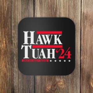 Hawk Tuah 24 Spit On That Thang Election Parody Coaster