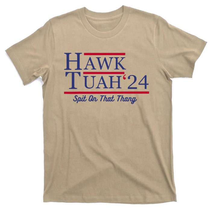 Hawk Tuah 24 Spit On That Thang T-Shirt