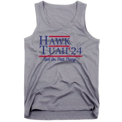 Hawk Tuah 24 Spit On That Thang Tank Top