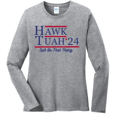 Hawk Tuah 24 Spit On That Thang Ladies Long Sleeve Shirt