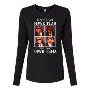 Hawk Tush 2024 Hawk Tuah Trump Embarrassing Airport Womens Cotton Relaxed Long Sleeve T-Shirt