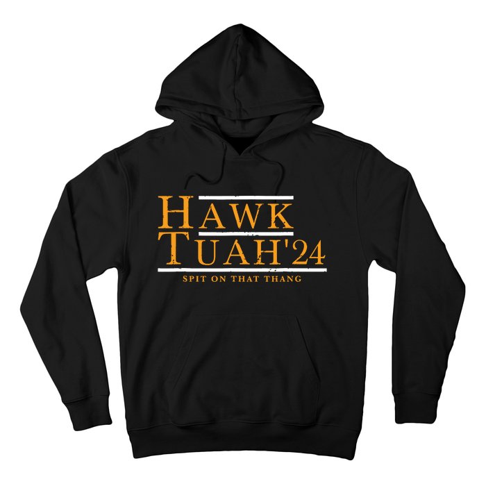 Hawk Tuah 24 Spit On That Thang Hoodie