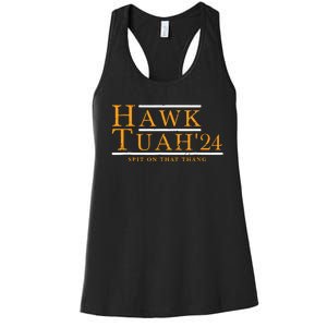 Hawk Tuah 24 Spit On That Thang Women's Racerback Tank