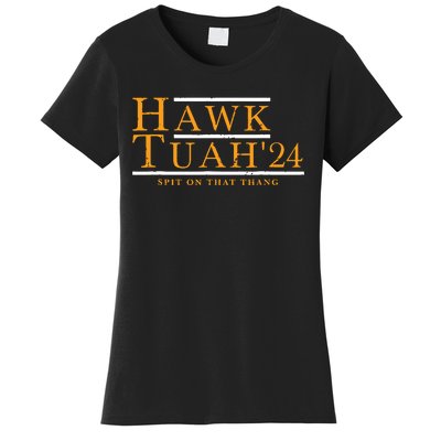 Hawk Tuah 24 Spit On That Thang Women's T-Shirt