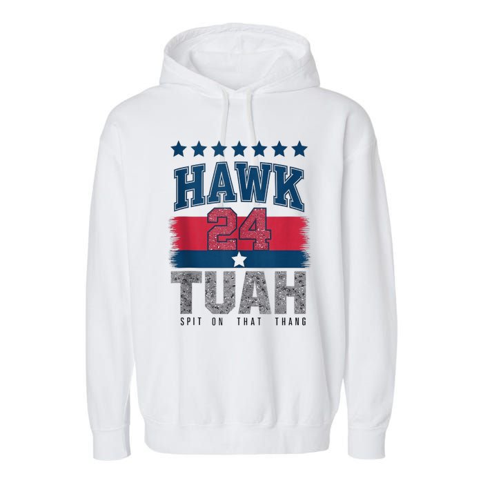 Hawk Tauh 24 Spit On That Thang Usa American Flag Meme Quote Garment-Dyed Fleece Hoodie