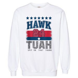 Hawk Tauh 24 Spit On That Thang Usa American Flag Meme Quote Garment-Dyed Sweatshirt