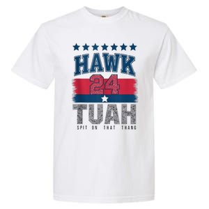 Hawk Tauh 24 Spit On That Thang Usa American Flag Meme Quote Garment-Dyed Heavyweight T-Shirt