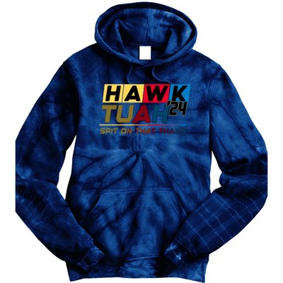 Hawk Tuah 24 Spit On That Thang Funny Saying Tie Dye Hoodie