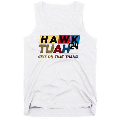 Hawk Tuah 24 Spit On That Thang Funny Saying Tank Top