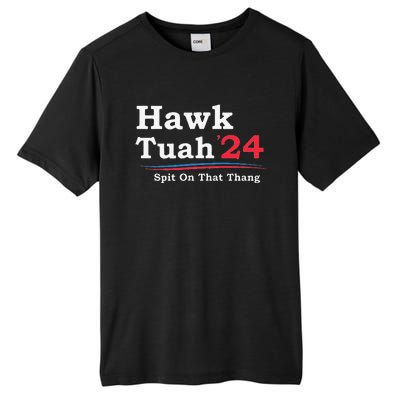 Hawk Tuah 2024 Spit On That Thang Viral Tall Fusion ChromaSoft Performance T-Shirt