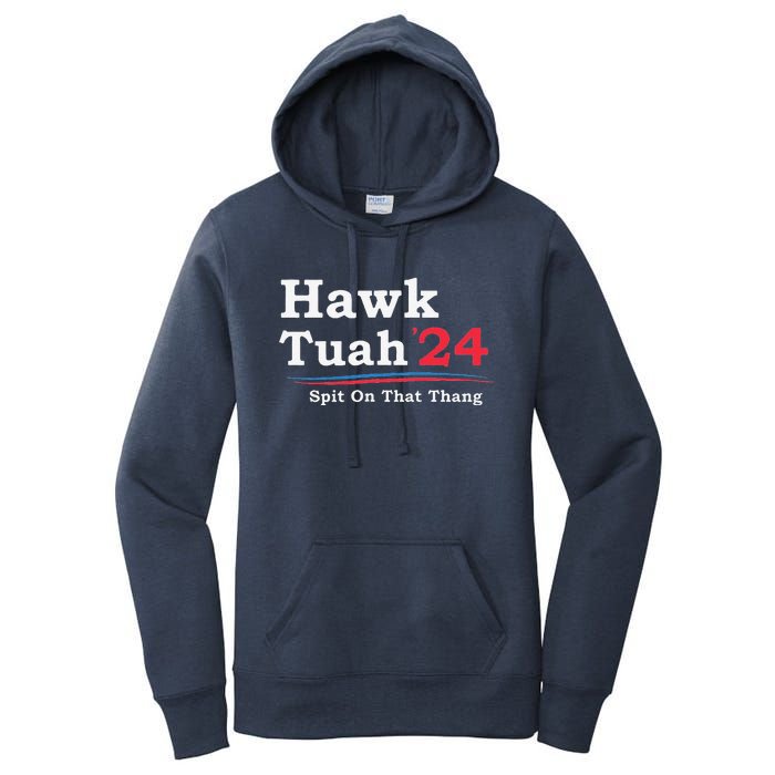 Hawk Tuah 2024 Spit On That Thang Viral Women's Pullover Hoodie