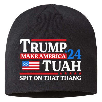 Hawk Tush 24 Funny Trump 2024 Flag Maga Spit On That Thing Sustainable Beanie