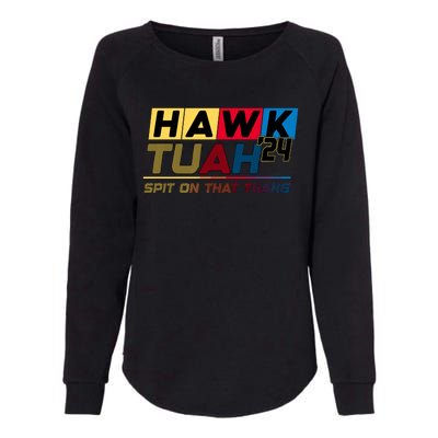 Hawk Tuah 24 Spit On That Thang Funny Saying Womens California Wash Sweatshirt