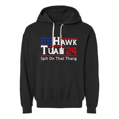 Hawk Tuah 24 Viral Humor For Election Season Garment-Dyed Fleece Hoodie