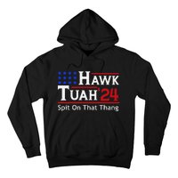 Hawk Tuah 24 Viral Humor For Election Season Hoodie