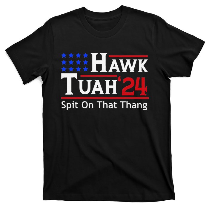 Hawk Tuah 24 Viral Humor For Election Season T-Shirt