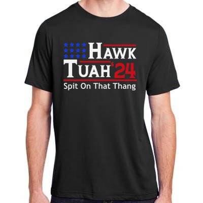 Hawk Tuah 24 Viral Humor For Election Season Adult ChromaSoft Performance T-Shirt