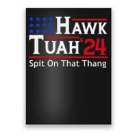 Hawk Tuah 24 Viral Humor For Election Season Poster