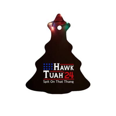 Hawk Tuah 24 Viral Humor For Election Season Ceramic Tree Ornament