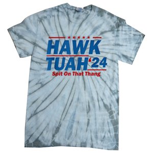 Hawk Tuah 24 Spit On That Thang Tie-Dye T-Shirt